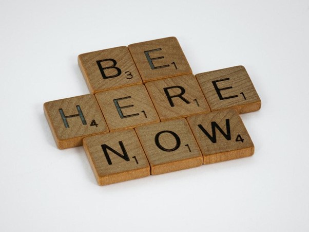 Be Here Now