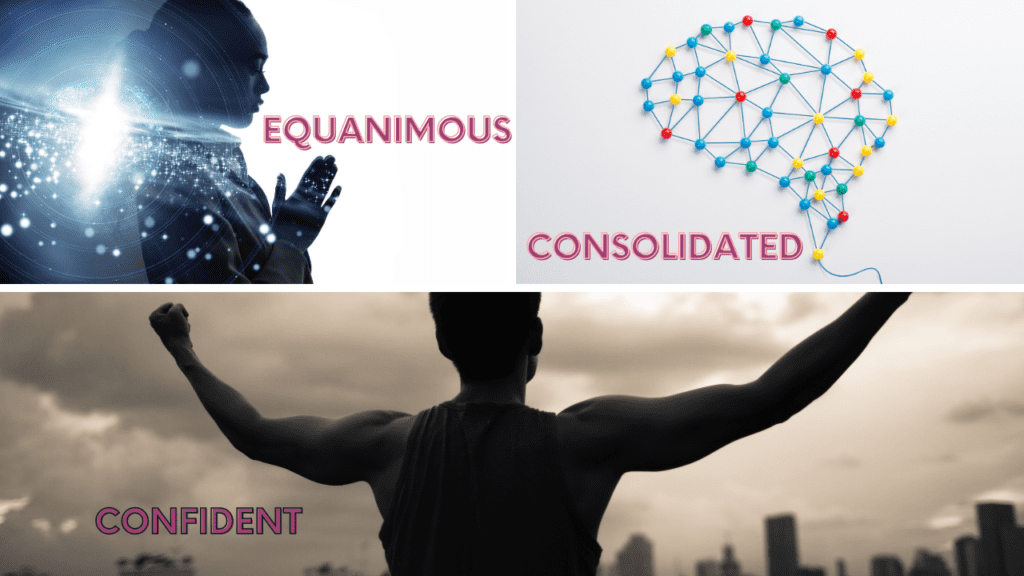 Equanimous | Consolidated | Confident