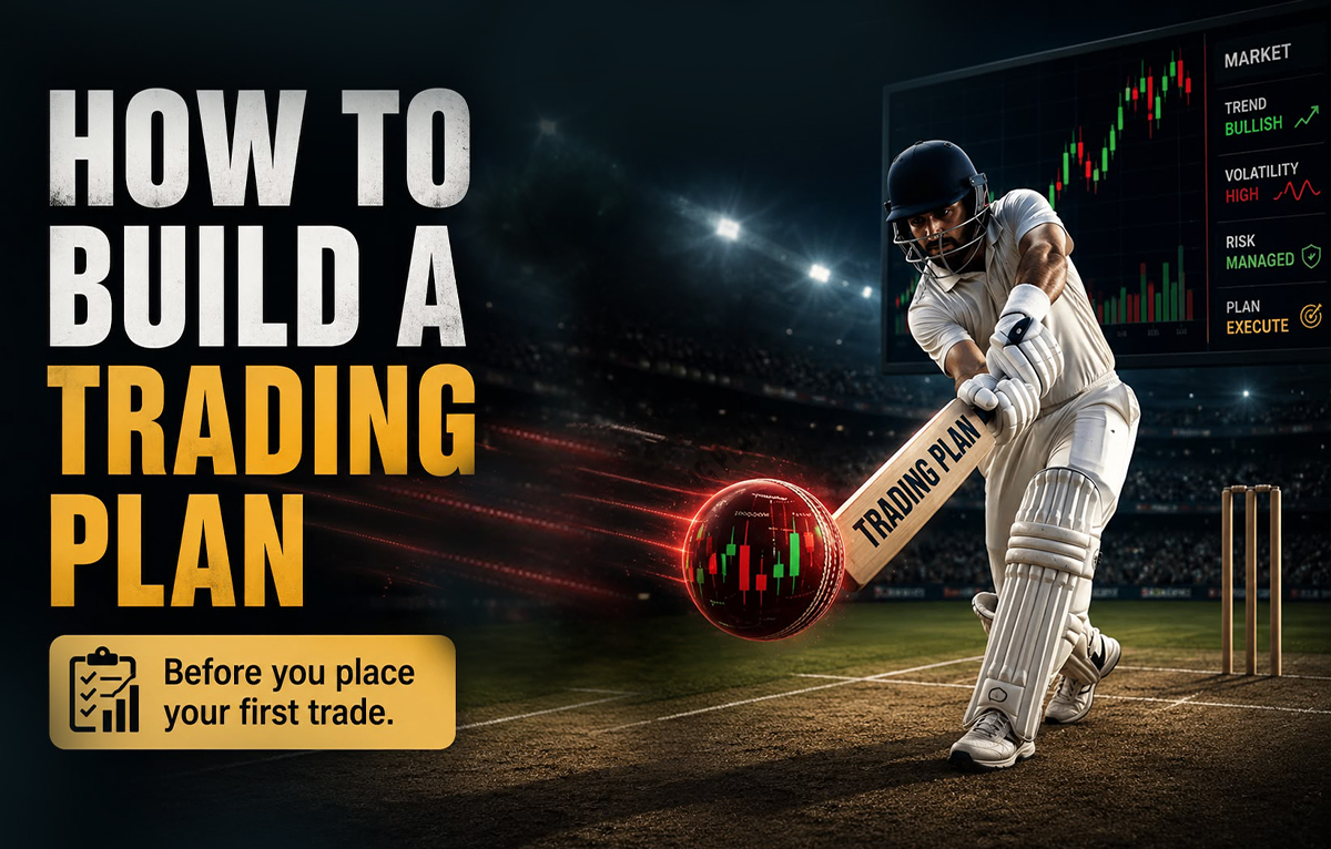 HOW TO BUILD A TRADING PLAN BEFORE YOU PLACE YOUR FIRST TRADE?