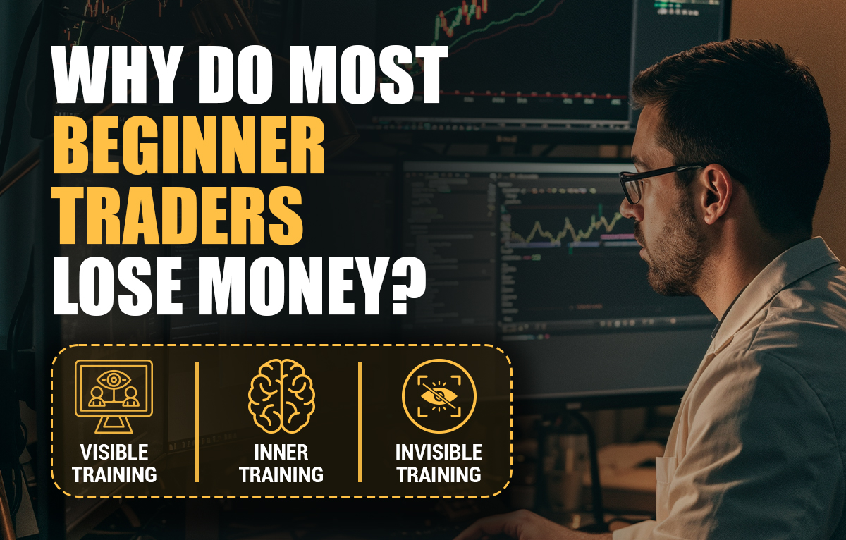 WHY DO MOST BEGINNER TRADERS LOSE MONEY?