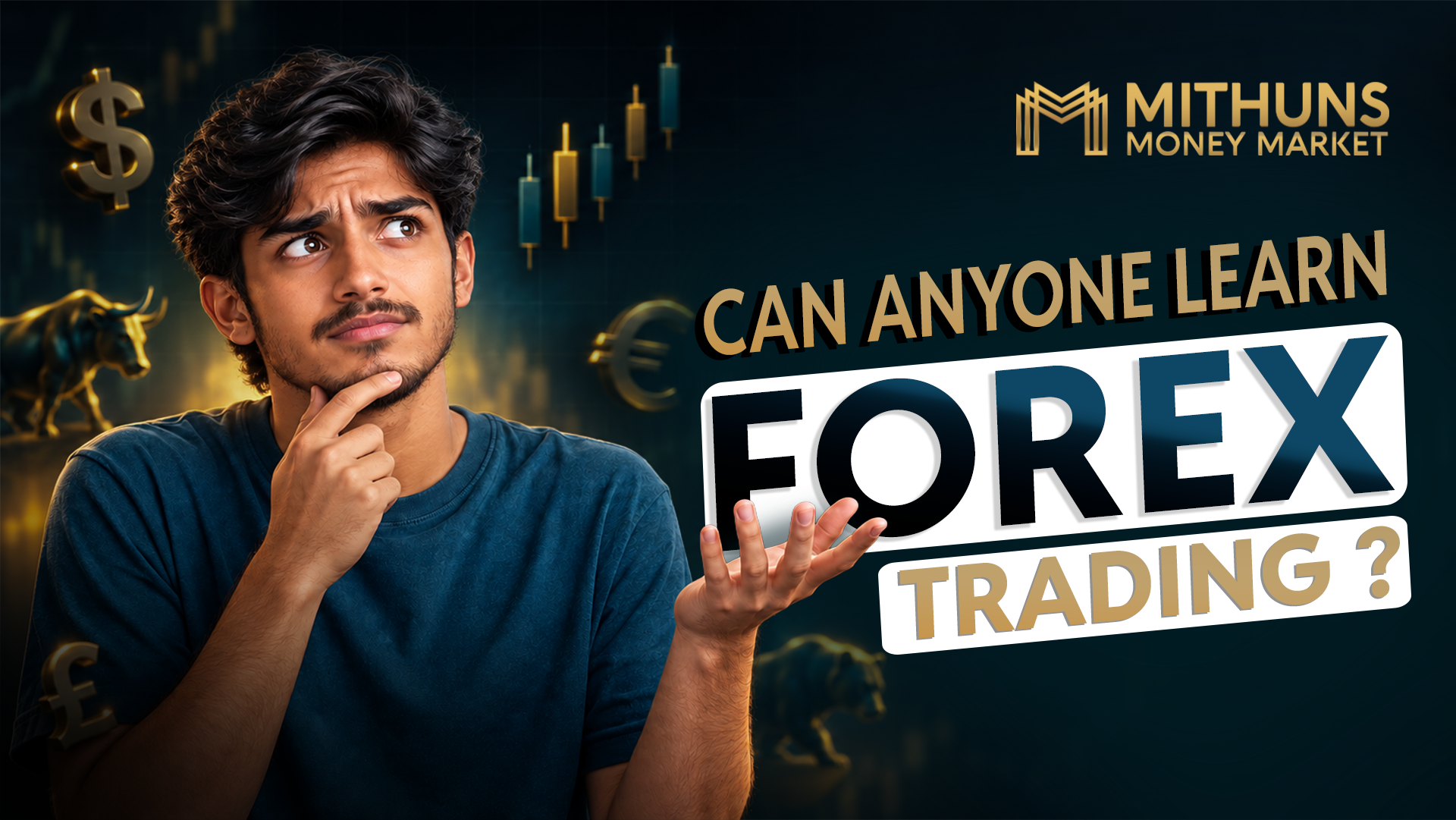 CAN ANYONE LEARN FOREX TRADING?